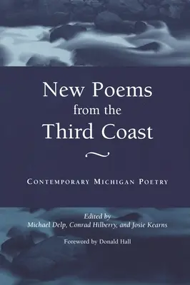 Nové básne z tretieho pobrežia: Súčasná michiganská poézia - New Poems from the Third Coast: Contemporary Michigan Poetry