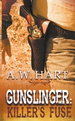 Pištoľník: Killer's Fuse (Zabijakova rozbuška) - Gunslinger: Killer's Fuse