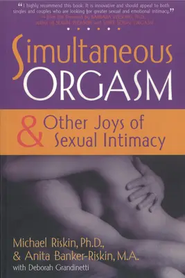 Simultánny orgazmus: A iné radosti sexuálnej intimity - Simultaneous Orgasm: And Other Joys of Sexual Intimacy