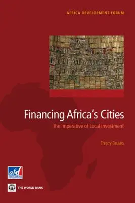 Financovanie afrických miest: Imperatív miestnych investícií - Financing Africa's Cities: The Imperative of Local Investment
