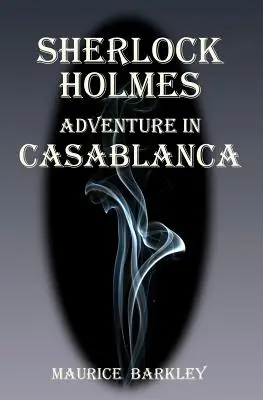 Sherlock Holmes: Dobrodružstvo v Casablance - Sherlock Holmes: Adventure in Casablanca