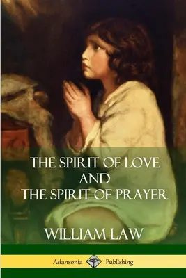 Duch lásky a duch modlitby - The Spirit of Love and The Spirit of Prayer