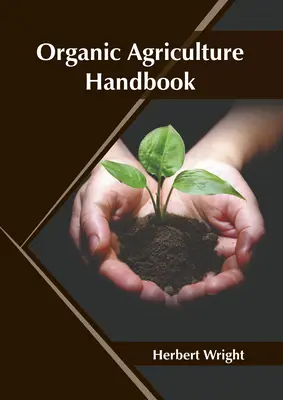 Príručka ekologického poľnohospodárstva - Organic Agriculture Handbook