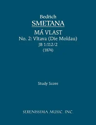 Vltava (Die Moldau), JB 1: 112/2: študijná partitúra - Vltava (Die Moldau), JB 1: 112/2: Study score
