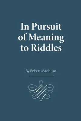 V snahe nájsť zmysel hádaniek - In Pursuit of Meaning to Riddles