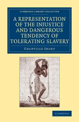 Predstavenie nespravodlivosti a nebezpečnej tendencie tolerovať otroctvo - A Representation of the Injustice and Dangerous Tendency of Tolerating Slavery