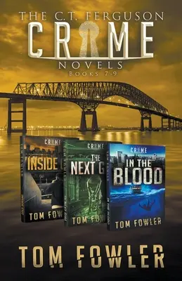 Kriminálne romány C. T. Fergusona: Knihy 7-9 - The C.T. Ferguson Crime Novels: Books 7-9