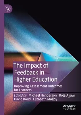 Vplyv spätnej väzby vo vysokoškolskom vzdelávaní: Zlepšenie výsledkov hodnotenia pre učiacich sa - The Impact of Feedback in Higher Education: Improving Assessment Outcomes for Learners