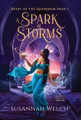 Iskra búrok: Aladdin Retelling - A Spark of Storms: An Aladdin Retelling