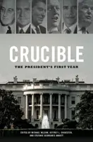 Crucible: Prvý rok prezidenta - Crucible: The President's First Year