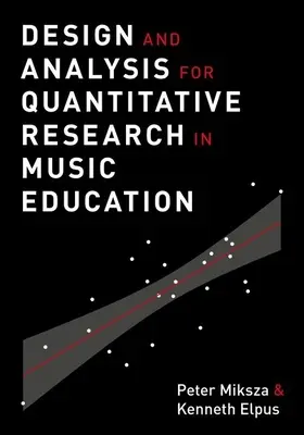 Dizajn a analýza kvantitatívneho výskumu v hudobnej výchove - Design and Analysis for Quantitative Research in Music Education