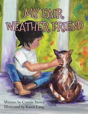 Môj priateľ do nepohody - My Fair Weather Friend