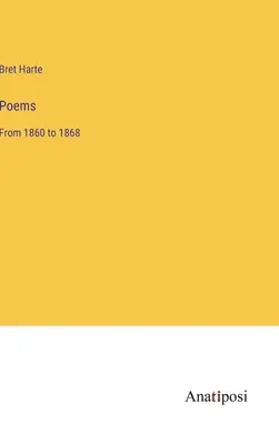 Básne: Od roku 1860 do roku 1868 - Poems: From 1860 to 1868