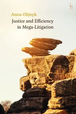 Spravodlivosť a efektívnosť v mega súdnych sporoch - Justice and Efficiency in Mega-Litigation