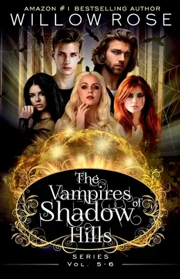 Upíri zo série Shadow Hills: Vol 5-6 - The Vampires of Shadow Hills Series: Vol 5-6