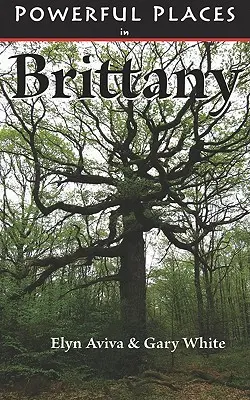 Silné miesta v Bretónsku - Powerful Places in Brittany