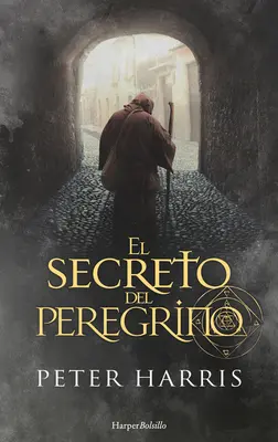 El Secreto del Peregrino (Tajomstvo pútnika - španielske vydanie) - El Secreto del Peregrino (the Pilgrim's Secret - Spanish Edition)