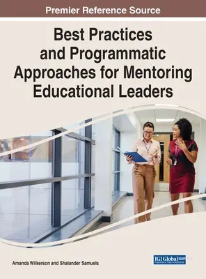 Osvedčené postupy a programové prístupy k mentoringu vedúcich pracovníkov v oblasti vzdelávania - Best Practices and Programmatic Approaches for Mentoring Educational Leaders