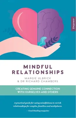 Rozumné vzťahy: Vytváranie skutočného spojenia so sebou samým a s druhými - Mindful Relationships: Creating Genuine Connection with Ourselves and Others