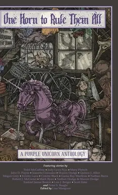 Jeden roh, ktorý vládne všetkým: Antológia o fialovom jednorožcovi - One Horn to Rule Them All: A Purple Unicorn Anthology