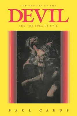 Dejiny diabla a idey zla: od najstarších čias po súčasnosť - The History of the Devil and the Idea of Evil: From the Earliest Times to the Present Day