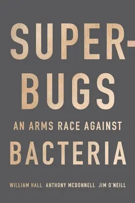 Superbaktérie: Preteky v zbrojení proti baktériám - Superbugs: An Arms Race Against Bacteria