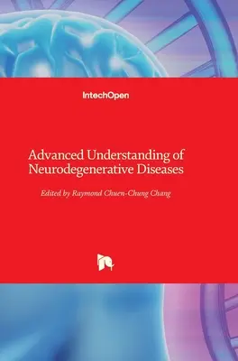 Pokročilé chápanie neurodegeneratívnych ochorení - Advanced Understanding of Neurodegenerative Diseases