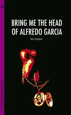 Prineste mi hlavu Alfreda Garciu - Bring Me the Head of Alfredo Garcia