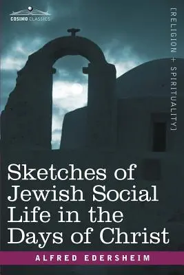 Náčrty zo židovského spoločenského života za čias Krista - Sketches of Jewish Social Life in the Days of Christ