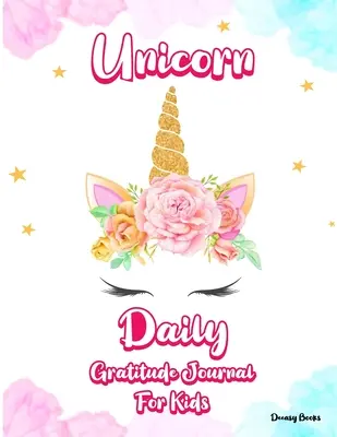 Denný denník vďačnosti jednorožca pre deti - Unicorn Daily Gratitude Journal for Kids