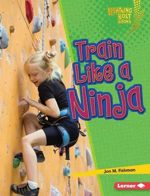 Trénuj ako nindža - Train Like a Ninja