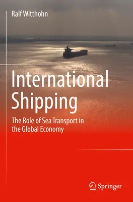 Medzinárodná preprava: Úloha námornej dopravy v globálnom hospodárstve - International Shipping: The Role of Sea Transport in the Global Economy
