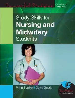 Študijné zručnosti pre študentov ošetrovateľstva a pôrodnej asistencie - Study Skills for Nursing and Midwifery Students