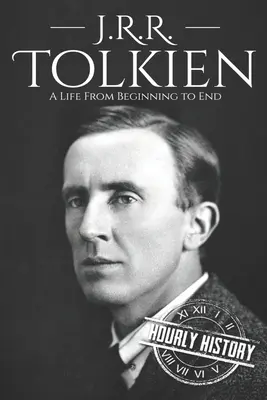 J. R. R. Tolkien: J. R. Tolkien: Život od začiatku do konca - J. R. R. Tolkien: A Life from Beginning to End
