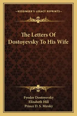Listy Dostojevského manželke - The Letters Of Dostoyevsky To His Wife