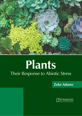 Rastliny: Ich reakcia na abiotický stres - Plants: Their Response to Abiotic Stress