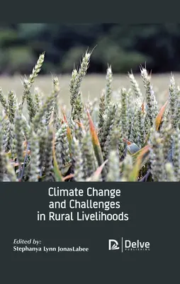 Klimatické zmeny a výzvy v oblasti živobytia na vidieku - Climate Change and Challenges in Rural Livelihoods