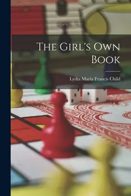 Vlastná kniha dievčaťa - The Girl's Own Book