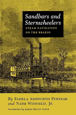 Pieskoviská a kormidelníci: Parná plavba na rieke Brazos - Sandbars and Sternwheelers: Steam Navigation on the Brazos