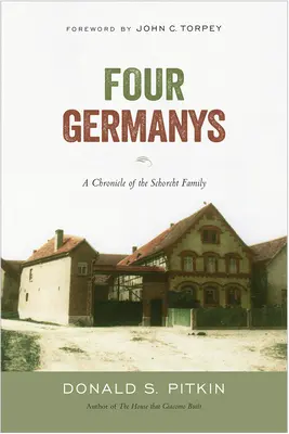 Štyri Nemky: Kronika rodiny Schorchtovcov - Four Germanys: A Chronicle of the Schorcht Family