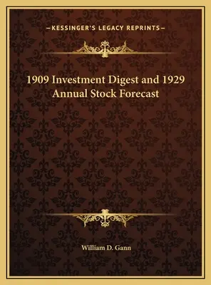 Investičný prehľad z roku 1909 a ročná prognóza vývoja akcií z roku 1929 - 1909 Investment Digest and 1929 Annual Stock Forecast