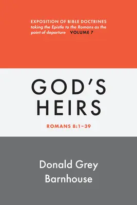 Rimanom, zv. 7: Boží dediči: Výklad biblických doktrín - Romans, Vol 7: God's Heirs: Exposition of Bible Doctrines