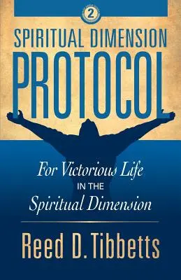 Protokol o duchovnom rozmere: Pre víťazný život v duchovnej dimenzii - Spiritual Dimension Protocol: For Victorious Life in the Spiritual Dimension