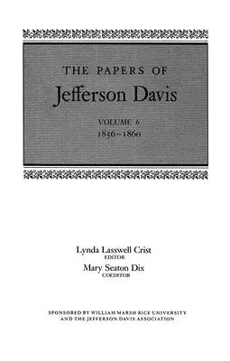 Dokumenty Jeffersona Davisa: 1856-1860 - The Papers of Jefferson Davis: 1856-1860