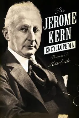 Encyklopédia Jeroma Kerna - The Jerome Kern Encyclopedia