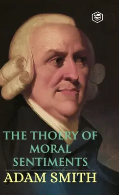 Teória morálnych citov - The Theory of Moral Sentiments