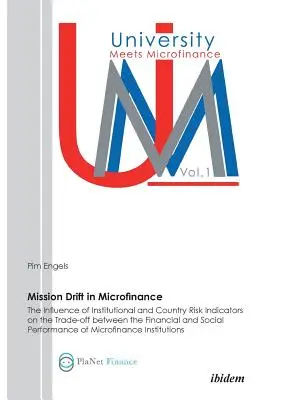 Misijný drift v mikrofinancovaní. Vplyv inštitucionálnych ukazovateľov a ukazovateľov rizika krajiny na kompromis medzi finančnou a sociálnou výkonnosťou - Mission Drift in Microfinance. The Influence of Institutional and Country Risk Indicators on the Trade-Off between the Financial and Social Performanc