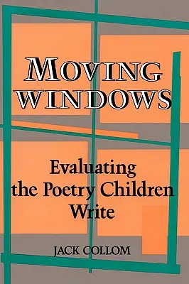 Pohyblivé okná: Hodnotenie poézie, ktorú píšu deti - Moving Windows: Evaluating the Poetry Children Write