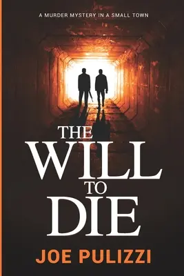 Vôľa zomrieť: román plný napätia (Vražda v malom meste), triler - The Will to Die: A Novel of Suspense (Murder in a Small Town), a Thriller