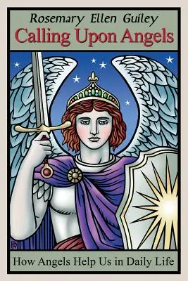 Vzývanie anjelov: Ako nám anjeli pomáhajú v každodennom živote - Calling Upon Angels: How Angels Help Us in Daily Life